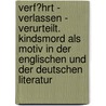 Verf�Hrt - Verlassen - Verurteilt. Kindsmord Als Motiv in Der Englischen Und Der Deutschen Literatur door Jenny Maus