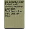 Die Einbettung Der Freiheit in Die Unterschiedlichen Oder Doch �Hnlichen Br�Der Franz Und Karl Moor door Emine Karaca