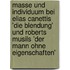 Masse Und Individuum Bei Elias Canettis 'Die Blendung' Und Roberts Musils 'Der Mann Ohne Eigenschaften'