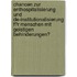 Chancen Zur Enthospitalisierung Und De-Institutionalisierung F�R Menschen Mit Geistigen Behinderungen?