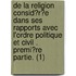 De La Religion Consid�R�E Dans Ses Rapports Avec L'Ordre Politique Et Civil . Premi�Re Partie. (1)