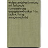 Widerstandsbestimmung Mit Farbcode (Unterweisung Energieelektroniker / -In, Fachrichtung Anlagentechnik) door Manfred Distler