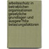 Arbeitsschutz in Betrieblichen Organisationen Gesetzliche Grundlagen Und Ausgew�Hlte Belastungsfaktoren