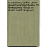 Chancen Und Risiken Durch Globalisierungsprozesse  F�R Die Kulturelle Vielfalt Im Dualen Rundfunksystem door Markus Stegmann