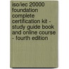 Iso/Iec 20000 Foundation Complete Certification Kit - Study Guide Book and Online Course - Fourth Edition door Ivanka Menken