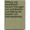 Bildung Und Gesellschaft - Verschr�Nkungen Von Sozialisation Und Bildung Am Beispiel Von Bildungsabstieg door Reinhild Diederichsen