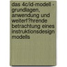Das 4C/Id-Modell - Grundlagen, Anwendung Und Weiterf�Hrende Betrachtung Eines Instruktionsdesign Modells door Marcel Gr�f