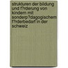 Strukturen Der Bildung Und F�Rderung Von Kindern Mit Sonderp�Dagogischem F�Rderbedarf in Der Schweiz door Mario Zielinski