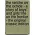 The Ranche on the Oxhide - a Story of Boys' and Girls' Life on the Frontier - the Original Classic Edition