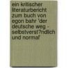 Ein Kritischer Literaturbericht Zum Buch Von Egon Bahr 'Der Deutsche Weg - Selbstverst�Ndlich Und Normal' door Ferid Giebler
