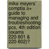 Mike Meyers' Comptia A+ Guide to Managing and Troubleshooting Pcs, 4th Edition (Exams 220-801 & 220-802)�