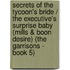 Secrets of the Tycoon's Bride / the Executive's Surprise Baby (Mills & Boon Desire) (The Garrisons - Book 5)