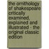 The Ornithology of Shakespeare Critically Examined, Explained and Illustrated - the Original Classic Edition