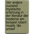 'Der Andere Zustand' - Mystische Erfahrung in Der Literatur Der Moderne Am Beispiel Robert Musils 'Die Amsel'