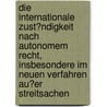 Die Internationale Zust�Ndigkeit Nach Autonomem Recht, Insbesondere Im Neuen Verfahren Au�Er Streitsachen door Stefan Keiler