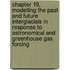 Chapter 19, Modelling the Past and Future Interglacials in Response to Astronomical and Greenhouse Gas Forcing