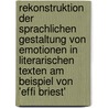 Rekonstruktion Der Sprachlichen Gestaltung Von Emotionen in Literarischen Texten Am Beispiel Von 'Effi Briest' door Doreen Fr��dorf