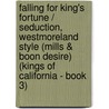 Falling for King's Fortune / Seduction, Westmoreland Style (Mills & Boon Desire) (Kings of California - Book 3) door Maureen Child