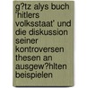 G�Tz Alys Buch 'Hitlers Volksstaat' Und Die Diskussion Seiner Kontroversen Thesen an Ausgew�Hlten Beispielen door Simon Wester