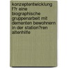 Konzeptentwicklung F�R Eine Biographische Gruppenarbeit Mit Dementen Bewohnern in Der Station�Ren Altenhilfe by Verena Dukar