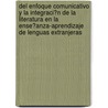 Del Enfoque Comunicativo Y La Integraci�N De La Literatura En La Ense�Anza-Aprendizaje De Lenguas Extranjeras door Boris V�zquez Calvo