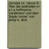 Olympia Vs. Nexus-6 - �Ber Die Androiden in E.T.A Hoffmanns 'sandmann' Und Dem 'Blade Runner' Von Philip K. Dick door Sebastian Bruns