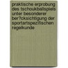 Praktische Erprobung Des Tschoukballspiels Unter Besonderer Ber�Cksichtigung Der Sportartspezifischen Regelkunde door Marcus Lupke