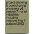 Project Planning & Control Using Primavera P6 Version 7 - Or All Industries Including Versions 4 to 7 Updated 2012