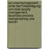 Prozessmanagement Unter Ber�Cksichtigung Von Total Quality Management, Business Process Reengineering Und Kaizen