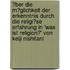 �Ber Die M�Glichkeit Der Erkenntnis Durch Die Religi�Se Erfahrung in 'Was Ist Religion?' Von Keiji Nishitani