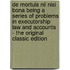 De Mortuis Nil Nisi Bona Being a Series of Problems in Executorship Law and Accounts - the Original Classic Edition