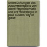 Untersuchungen Des Zusammenspiels Von Identit�Tsproblematik Und Erz�Hlstrategie in Paul Austers 'City of Glass' by Sarah Till