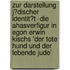 Zur Darstellung J�Discher Identit�T -Die Ahasverfigur in Egon Erwin Kischs 'Der Tote Hund Und Der Lebende Jude'