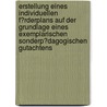 Erstellung Eines Individuellen F�Rderplans Auf Der Grundlage Eines Exemplarischen Sonderp�Dagogischen Gutachtens by Patrick Ziehm