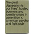 'The Great Depression Is Our Lives'. Busted Boomers and Identity Crises in Generation X, American Psycho and Fight Club