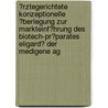 �Rztegerichtete Konzeptionelle �Berlegung Zur Markteinf�Hrung Des Biotech-Pr�Parates Eligard� Der Medigene Ag by Stanislav Brodsky
