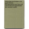 Adipositas Bei Kindern Und Jugendlichen  - Therapeutische Ans�Tze Und Interventionsm�Glichkeiten Der Sozialen Arbeit door Henrike We�eler