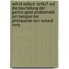 Wilfrid Sellars' Einflu� Auf Die Beurteilung Der Gehirn-Geist-Problematik Am Beispiel Der Philosophie Von Richard Rorty door Christian Grimm