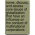 Name, Discuss, and Assess Core Issues of Globalization That Have an Influence on the Conduct of Multinational Corporations