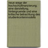 Neue Wege Der Hochschulfinanzierung. Eine Darstellung, Hintergruende Und Eine Kritische Betrachtung Des Studienkontenmodells door Frank Stula