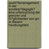 Qualit�Tsmanagement in Der Sonderp�Dagogik? Eine Untersuchung Der Grenzen Und M�Glichkeiten Von Qm in Diesem Handlungsfeld door Frank Alibegovic