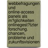 Webbefragungen Und Online-Access Panels Als M�Glichkeiten Onlinegest�Tzter Forschung. Chancen, Probleme Und Zukunftsvisionen by Juliane Hack
