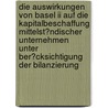 Die Auswirkungen Von Basel Ii Auf Die Kapitalbeschaffung Mittelst�ndischer Unternehmen Unter Ber�cksichtigung Der Bilanzierung door Thorben Schenk