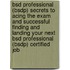 Bsd Professional (Bsdp) Secrets to Acing the Exam and Successful Finding and Landing Your Next Bsd Professional (Bsdp) Certified Job