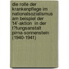 Die Rolle Der Krankenpflege Im Nationalsozialismus Am Beispiel Der 't4'-Aktion  in Der T�Tungsanstalt Pirna-Sonnenstein (1940-1941) by Doris Freyberg