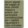 Alcuni Aspetti Del Saggio Di Elias Canetti Massa E Potere, Con Particolare Considerazione Per I Capitoli Riguardanti Il Caso Schreber door Gisella Saito