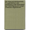 Die Clique Als Familienersatz F�R Jugendliche in Der Adoleszenz Unter Besonderer Ber�Cksichtigung Von Jungen T�Rkischen Migrantinnen by Annikki Heinemann