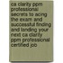 Ca Clarity Ppm Professional Secrets to Acing the Exam and Successful Finding and Landing Your Next Ca Clarity Ppm Professional Certified Job