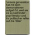 'Unsere Generation Hat Mit Dem Demonstrieren Aufgeh�Rt, Weil Sie Es Zu Kalt Findet' - Pop-Literatur Und Ihr Politischer Reflex Auf Die '68Er'
