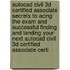 Autocad Civil 3d Certified Associate Secrets To Acing The Exam And Successful Finding And Landing Your Next Autocad Civil 3d Certified Associate Certi